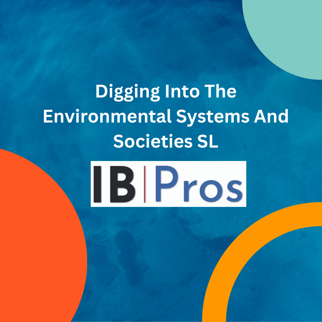 Digging Into The Environmental Systems And Societies SL