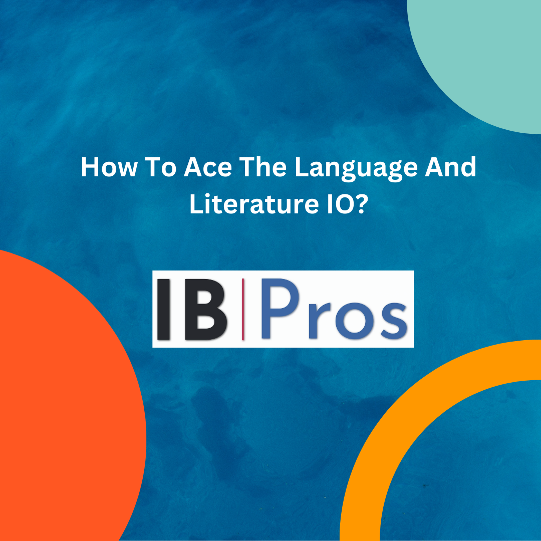 How To Ace The Language And Literature IO?