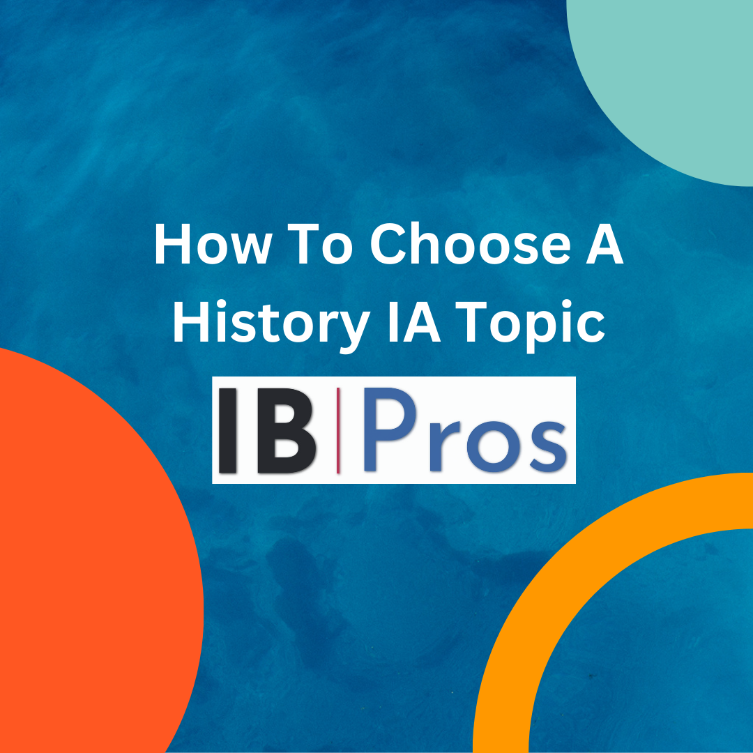 How To Choose A History IA Topic