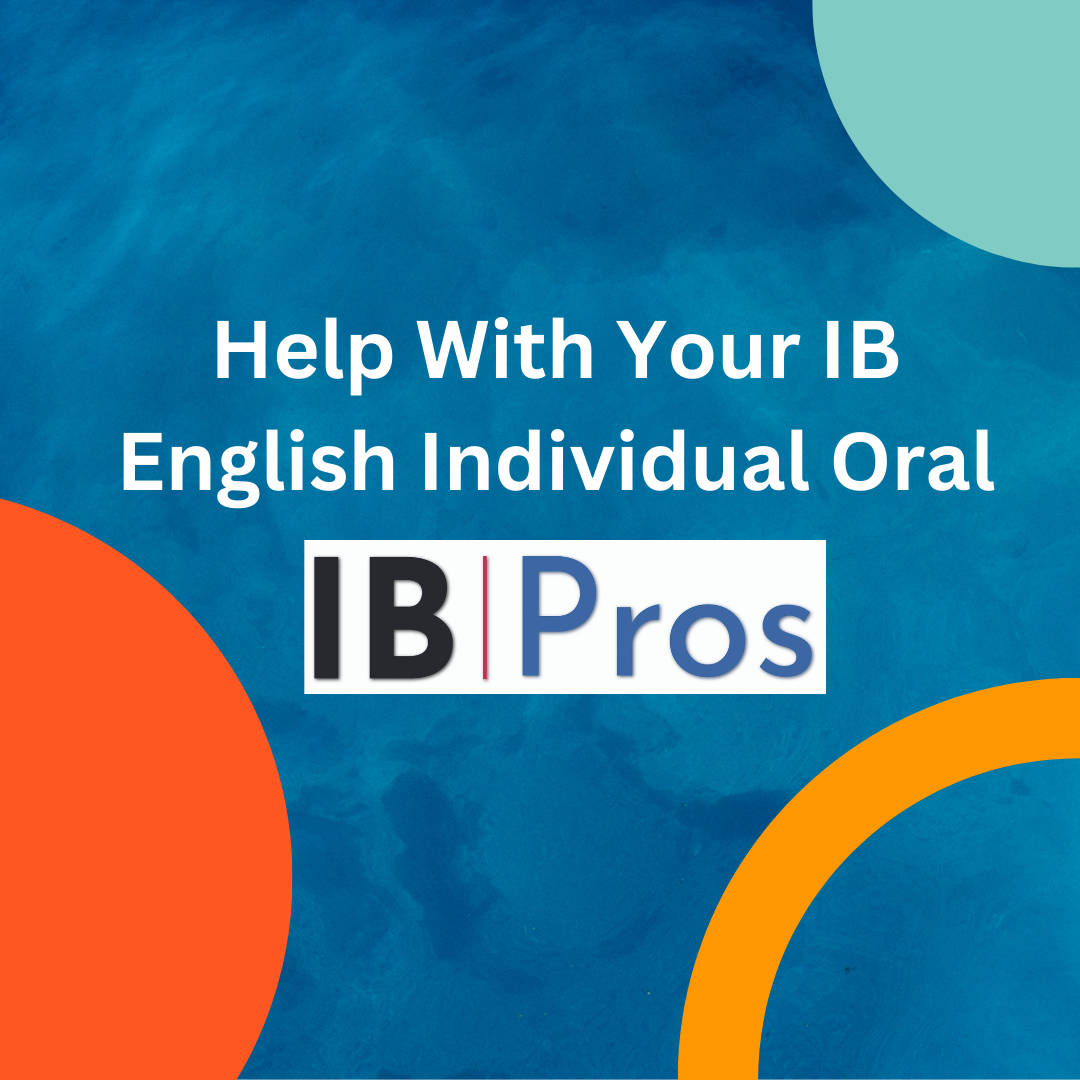 Help With Your IB English Individual Oral