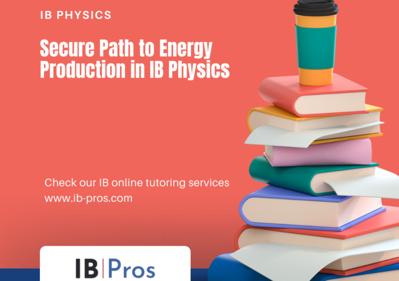 Secure Path to Energy Production in IB Physics