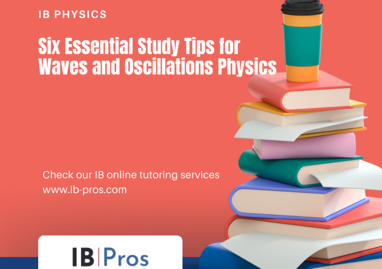 Six Essential Study Tips for Waves and Oscillations Physics