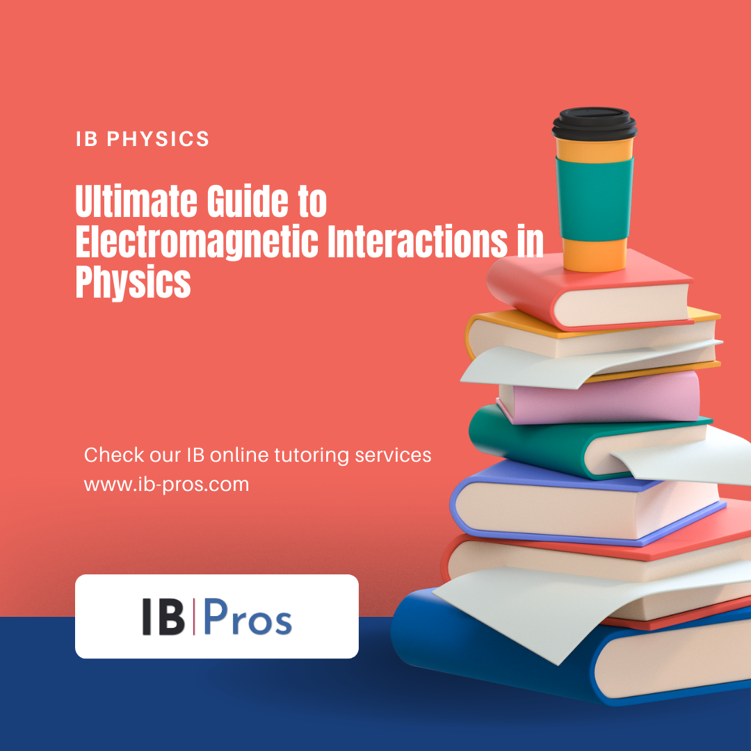 Ultimate Guide to Electromagnetic Interactions in Physics