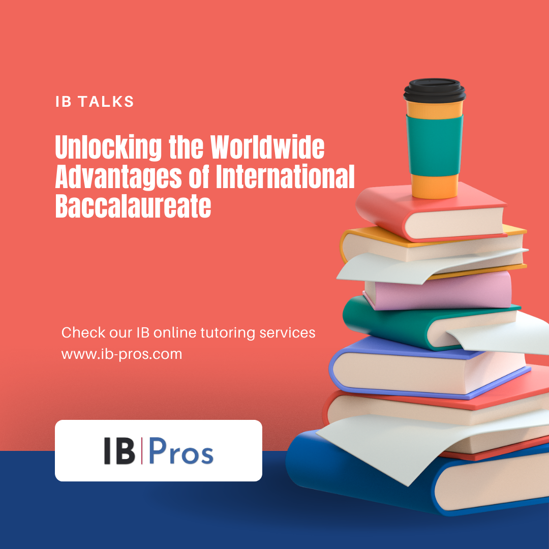 Unlocking the Worldwide Advantages of International Baccalaureate