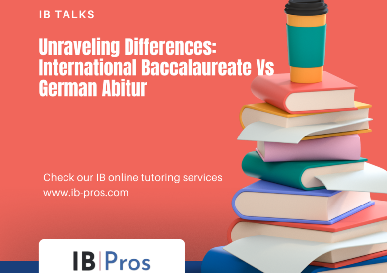 Unraveling Differences: International Baccalaureate Vs German Abitur