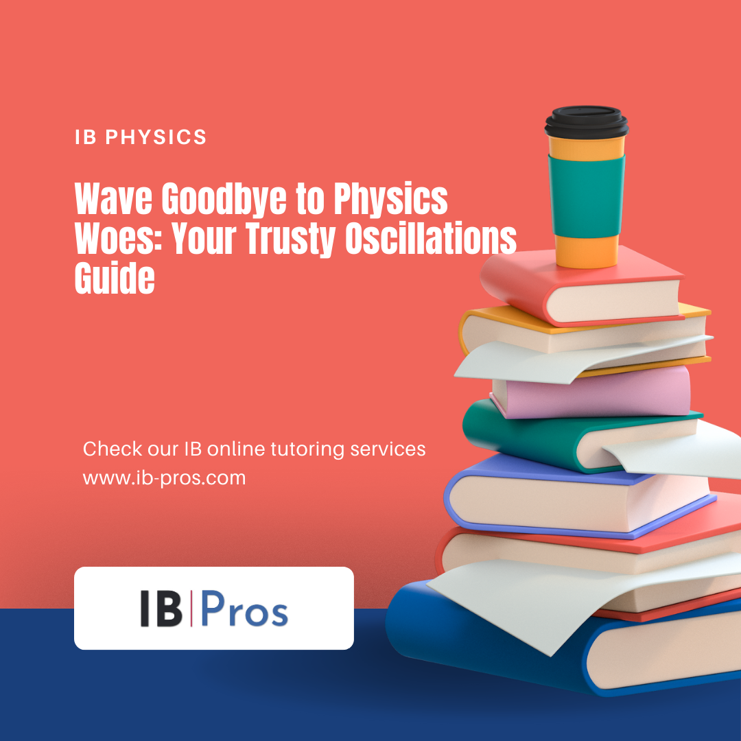 Wave Goodbye to Physics Woes: Your Trusty Oscillations Guide