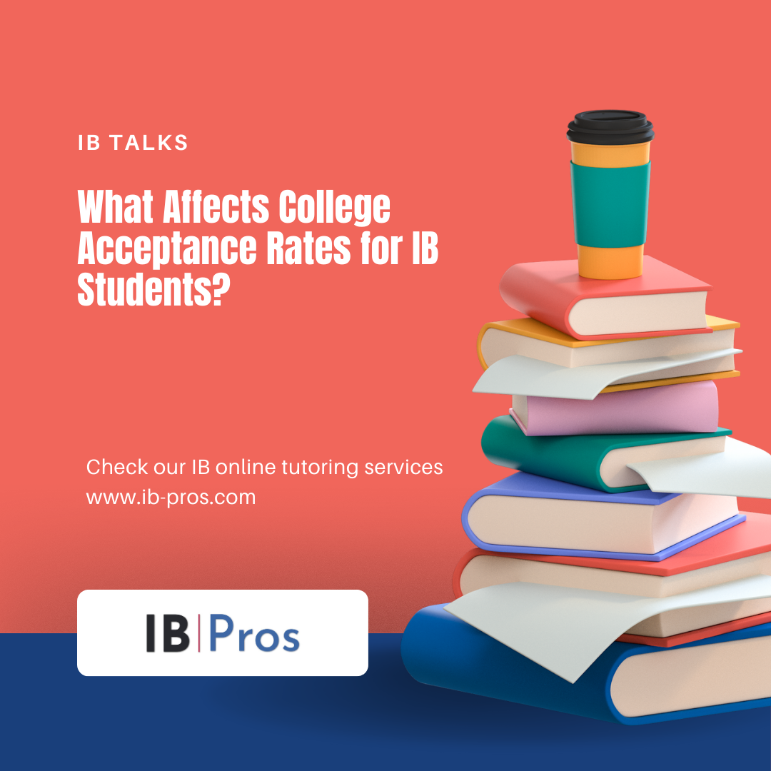 What Affects College Acceptance Rates for IB Students?