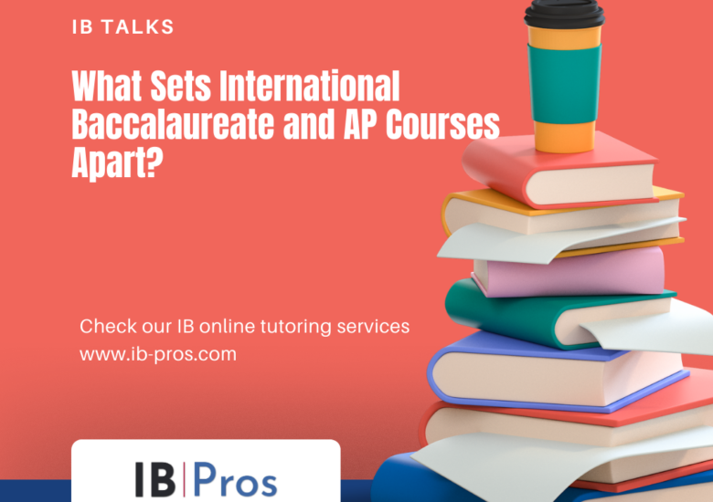 What Sets International Baccalaureate and AP Courses Apart?