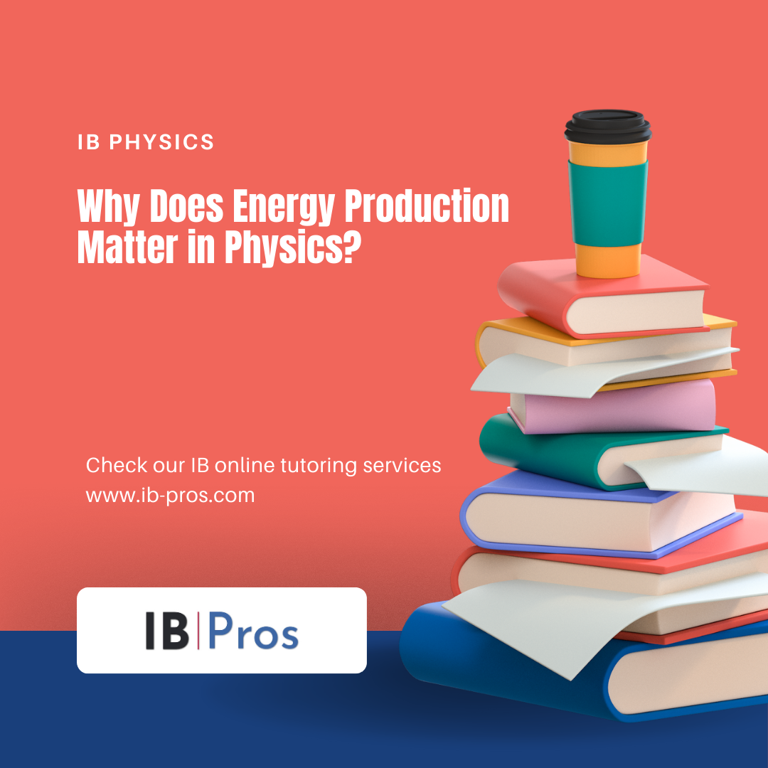 Why Does Energy Production Matter in Physics?